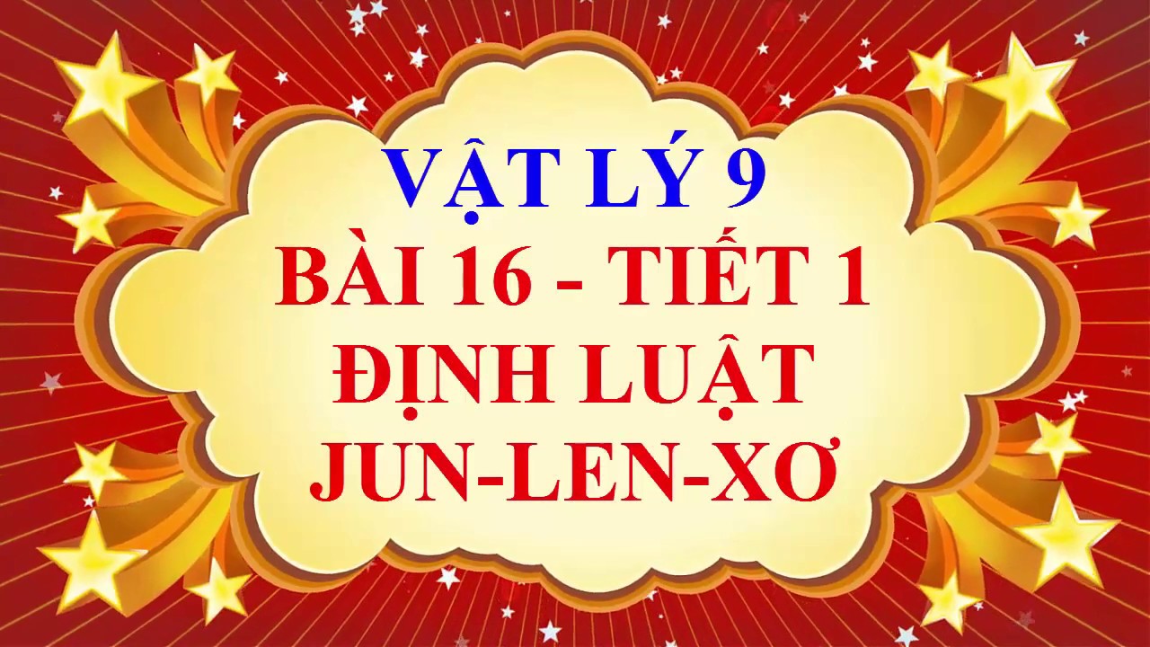 Bài 16: Định luật Jun Len xơ