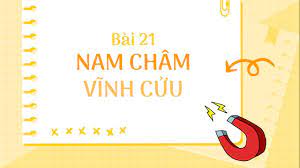 Bài 21: Nam châm vĩnh cửu 