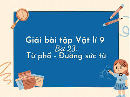 Bài 23: Từ phổ Đường sức từ