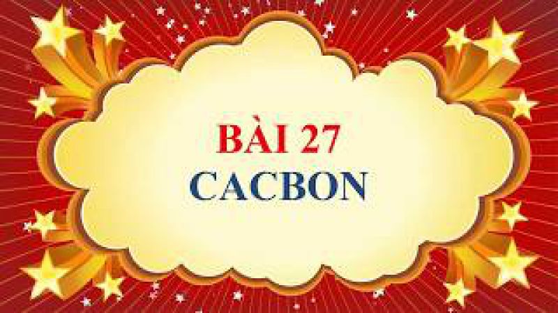 Bài 27: Cacbon