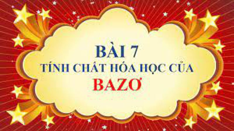 Bài 7: Tính chất hóa học của bazơ