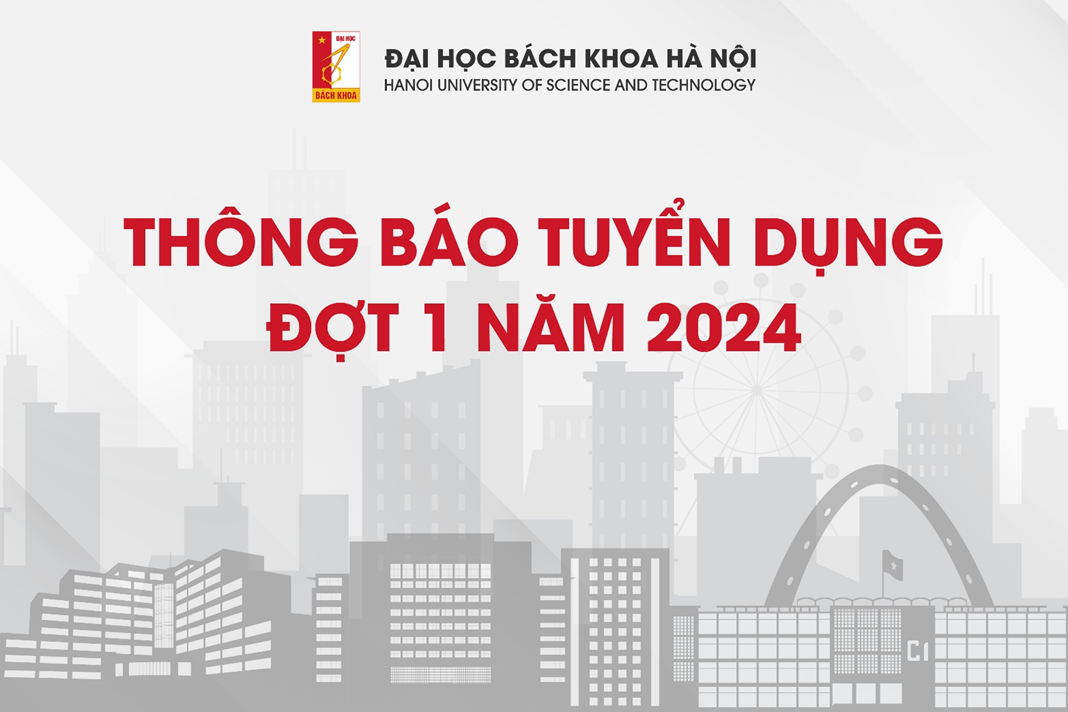 Đại học Bách khoa Hà Nội tuyển dụng đợt 1 năm 2024