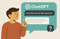 Cách đặt câu hỏi hiệu quả với ChatGPT (Prompt cơ bản)