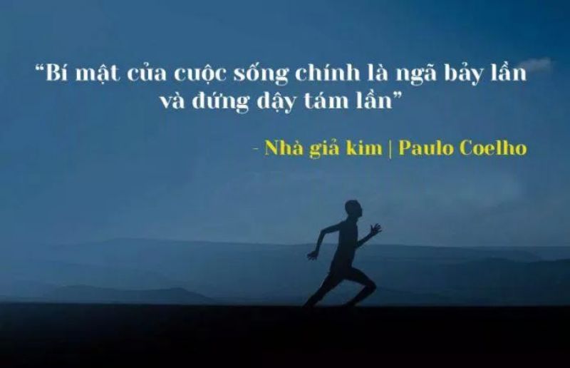 Bí mật của cuộc sống là ngã bảy lần và đứng dậy tám lần